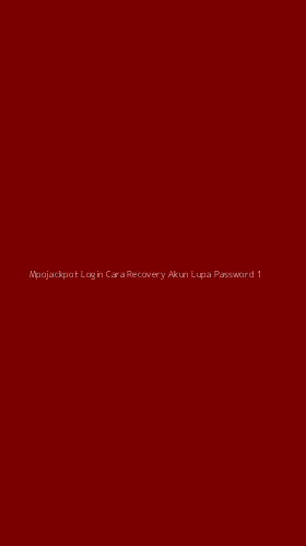 Tampilan Antarmuka Aplikasi Mpojackpot Login Cara Recovery Akun Lupa Password - 1