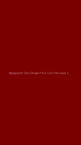 Tampilan Antarmuka Aplikasi Mpojackpot Situs Dengan Fitur Live Chat Cepat - 2