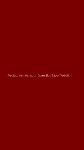 Tampilan Antarmuka Aplikasi Mpojuta App Kumpulan Game Slot Gacor Terbaik - 1