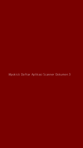 Tampilan Antarmuka Aplikasi Mpokick Daftar Aplikasi Scanner Dokumen - 3