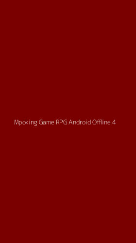 Tampilan Antarmuka Aplikasi Mpoking Game Rpg Android Offline - 4