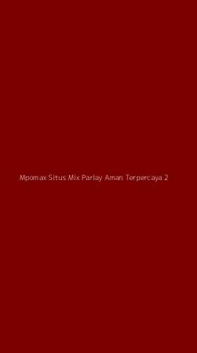 Tampilan Antarmuka Aplikasi Mpomax Situs Mix Parlay Aman Terpercaya - 2