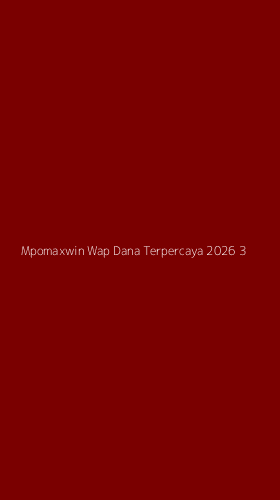 Tampilan Antarmuka Aplikasi Mpomaxwin Wap Dana Terpercaya 2026 - 3