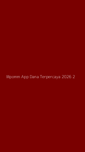 Tampilan Antarmuka Aplikasi Mpomm App Dana Terpercaya 2026 - 2