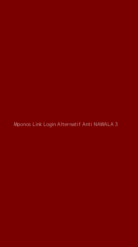 Tampilan Antarmuka Aplikasi Mponos Link Login Alternatif Anti Nawala - 3