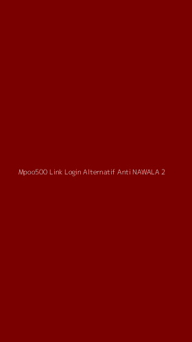 Tampilan Antarmuka Aplikasi Mpoo500 Link Login Alternatif Anti Nawala - 2