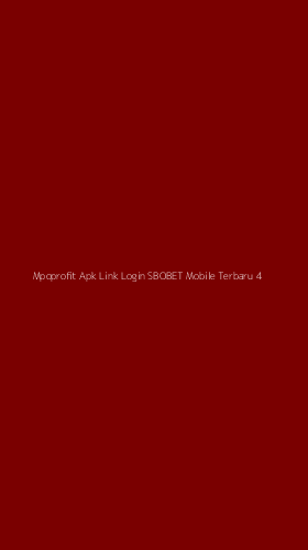 Tampilan Antarmuka Aplikasi Mpoprofit Apk Link Login Sbobet Mobile Terbaru - 4