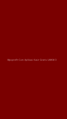 Tampilan Antarmuka Aplikasi Mpoprofit Com Aplikasi Kasir Gratis Umkm - 3