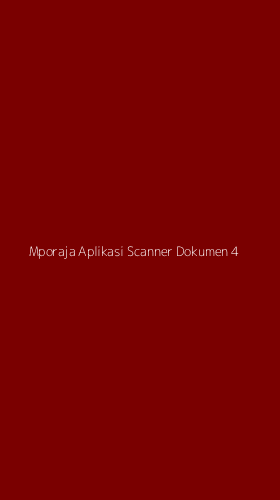 Tampilan Antarmuka Aplikasi Mporaja Aplikasi Scanner Dokumen - 4