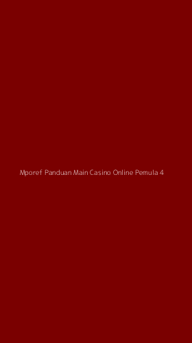 Tampilan Antarmuka Aplikasi Mporef Panduan Main Casino Online Pemula - 4