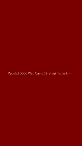 Tampilan Antarmuka Aplikasi Mposlot5000 Wap Game Strategi Terbaik - 4