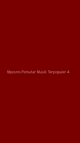 Tampilan Antarmuka Aplikasi Mposms Pemutar Musik Terpopuler - 4