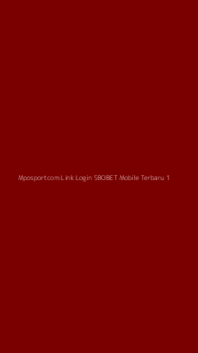 Tampilan Antarmuka Aplikasi Mposportcom Link Login Sbobet Mobile Terbaru - 1