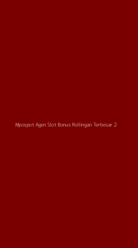 Tampilan Antarmuka Aplikasi Mpospot Agen Slot Bonus Rollingan Terbesar - 2