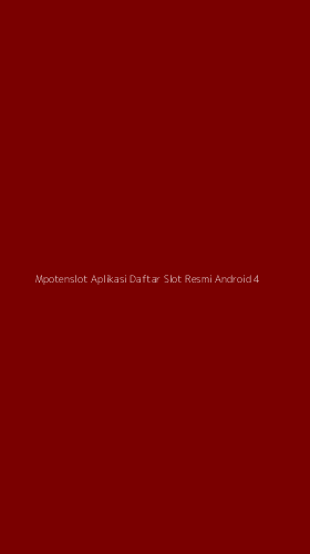 Tampilan Antarmuka Aplikasi Mpotenslot Aplikasi Daftar Slot Resmi Android - 4