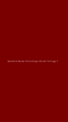 Tampilan Antarmuka Aplikasi Mpotiktok Bandar Online Dengan Winrate Tertinggi - 3