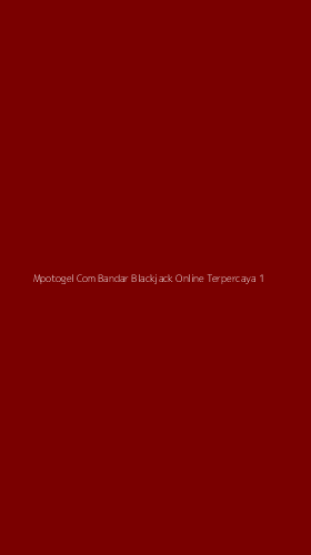Tampilan Antarmuka Aplikasi Mpotogel Com Bandar Blackjack Online Terpercaya - 1