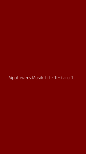 Tampilan Antarmuka Aplikasi Mpotowers Musik Lite Terbaru - 1