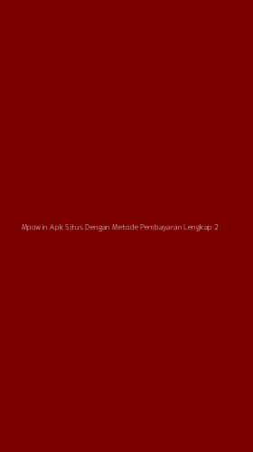 Tampilan Antarmuka Aplikasi Mpowin Apk Situs Dengan Metode Pembayaran Lengkap - 2