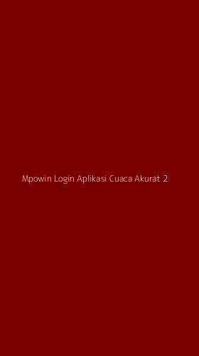 Tampilan Antarmuka Aplikasi Mpowin Login Aplikasi Cuaca Akurat - 2