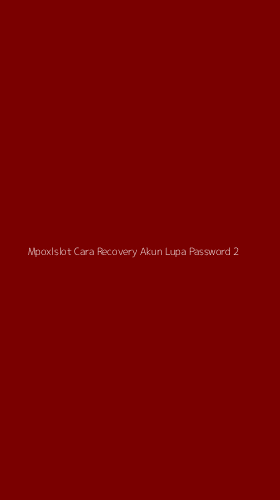 Tampilan Antarmuka Aplikasi Mpoxlslot Cara Recovery Akun Lupa Password - 2