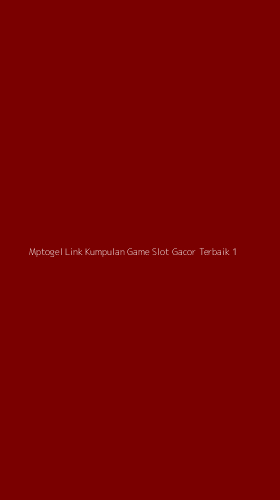 Tampilan Antarmuka Aplikasi Mptogel Link Kumpulan Game Slot Gacor Terbaik - 1