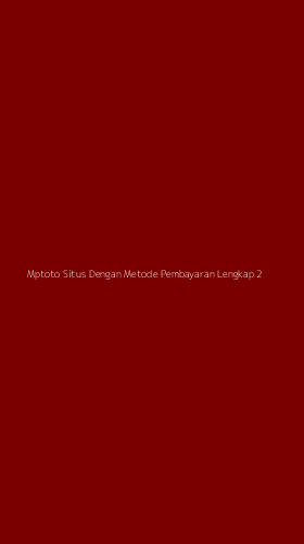 Tampilan Antarmuka Aplikasi Mptoto Situs Dengan Metode Pembayaran Lengkap - 2