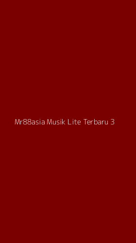Tampilan Antarmuka Aplikasi Mr88asia Musik Lite Terbaru - 3