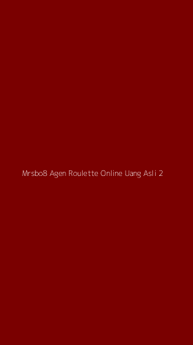 Tampilan Antarmuka Aplikasi Mrsbo8 Agen Roulette Online Uang Asli - 2