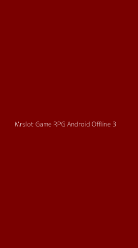 Tampilan Antarmuka Aplikasi Mrslot Game Rpg Android Offline - 3