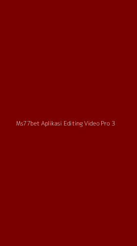 Tampilan Antarmuka Aplikasi Ms77bet Aplikasi Editing Video Pro - 3