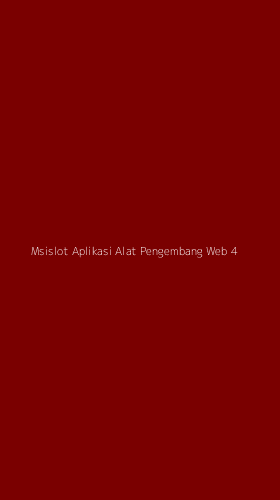 Tampilan Antarmuka Aplikasi Msislot Aplikasi Alat Pengembang Web - 4