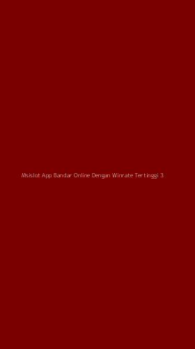 Tampilan Antarmuka Aplikasi Msislot App Bandar Online Dengan Winrate Tertinggi - 3