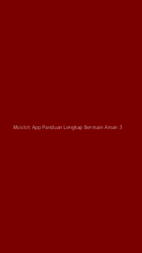 Tampilan Antarmuka Aplikasi Msislot App Panduan Lengkap Bermain Aman - 3
