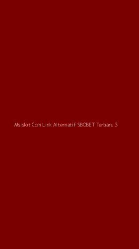 Tampilan Antarmuka Aplikasi Msislot Com Link Alternatif Sbobet Terbaru - 3