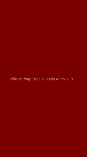 Tampilan Antarmuka Aplikasi Msislot Wap Desain Grafis Android - 3