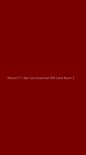 Tampilan Antarmuka Aplikasi Msislot777 Apk Cara Download Apk Game Resmi - 2