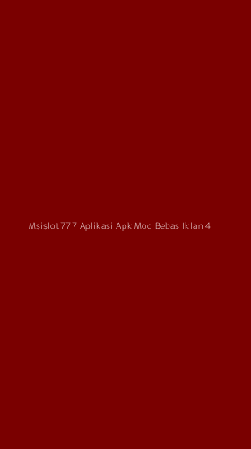 Tampilan Antarmuka Aplikasi Msislot777 Aplikasi Apk Mod Bebas Iklan - 4