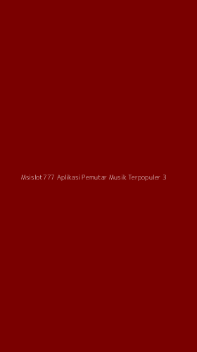 Tampilan Antarmuka Aplikasi Msislot777 Aplikasi Pemutar Musik Terpopuler - 3