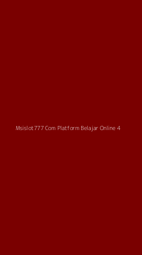 Tampilan Antarmuka Aplikasi Msislot777 Com Platform Belajar Online - 4