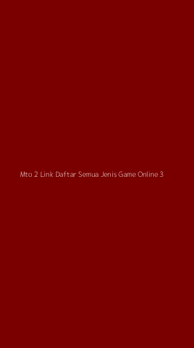 Tampilan Antarmuka Aplikasi Mto 2 Link Daftar Semua Jenis Game Online - 3
