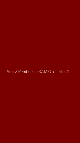 Tampilan Antarmuka Aplikasi Mto 2 Pembersih Ram Otomatis - 1