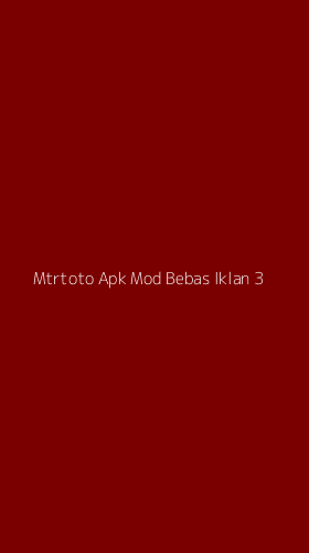 Tampilan Antarmuka Aplikasi Mtrtoto Apk Mod Bebas Iklan - 3