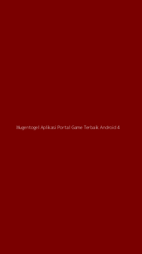 Tampilan Antarmuka Aplikasi Mugentogel Aplikasi Portal Game Terbaik Android - 4