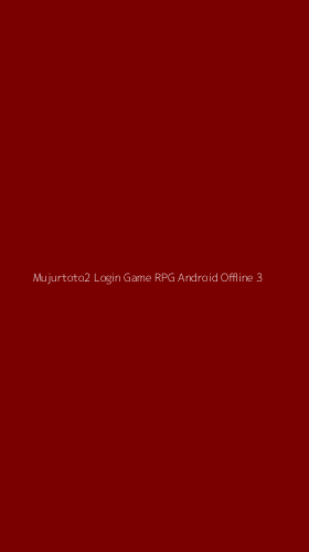 Tampilan Antarmuka Aplikasi Mujurtoto2 Login Game Rpg Android Offline - 3