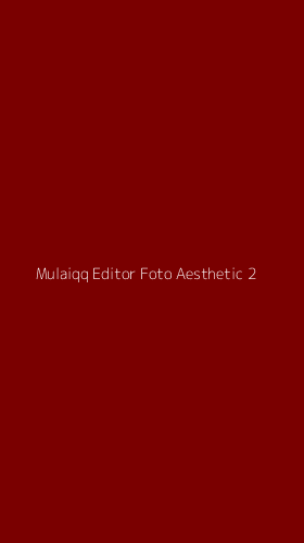 Tampilan Antarmuka Aplikasi Mulaiqq Editor Foto Aesthetic - 2
