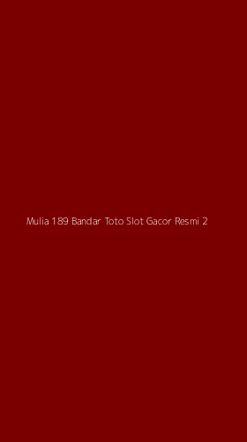 Tampilan Antarmuka Aplikasi Mulia 189 Bandar Toto Slot Gacor Resmi - 2