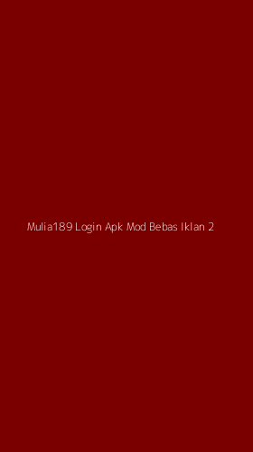 Tampilan Antarmuka Aplikasi Mulia189 Login Apk Mod Bebas Iklan - 2