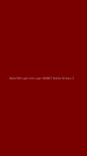 Tampilan Antarmuka Aplikasi Mulia189 Login Link Login Sbobet Mobile Terbaru - 3