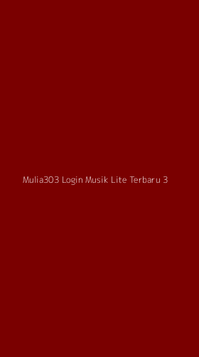 Tampilan Antarmuka Aplikasi Mulia303 Login Musik Lite Terbaru - 3